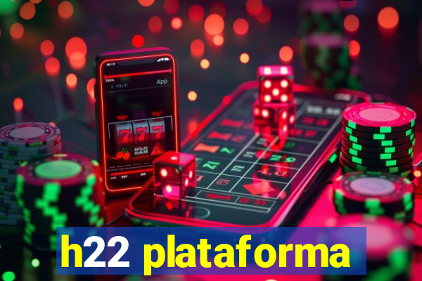 h22 plataforma